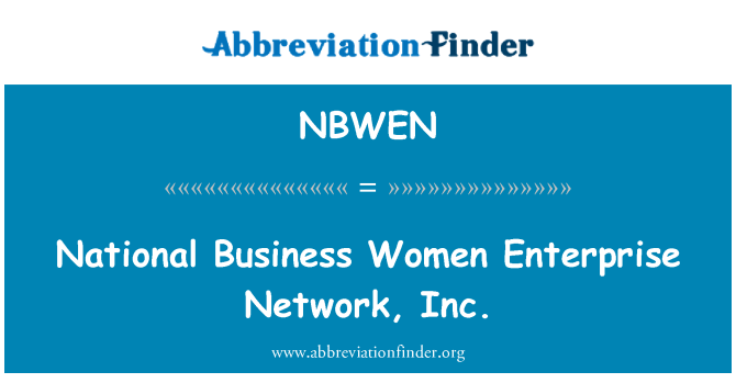 NBWEN: National Business vrouwen Enterprise Network, Inc.