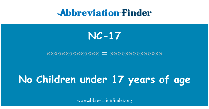 NC-17: No Children under 17 years of age