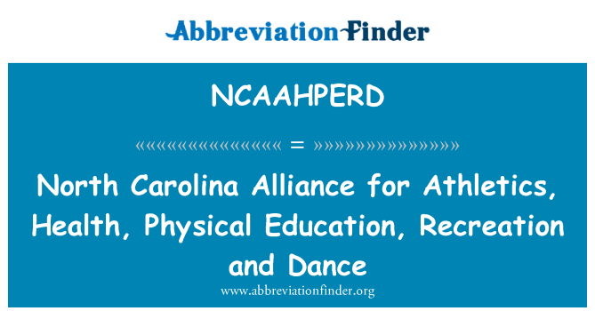 NCAAHPERD: นอร์ทแคโรไลนาพันธมิตรกรีฑา สุขภาพ พลศึกษา นันทนาการ และเต้นรำ