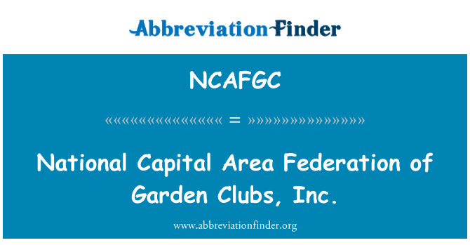 NCAFGC: National Capital Area Verband der Garten Clubs, Inc.