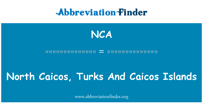 NCA: شمالی کیکوس، جزائر کیکس و ترکیہ