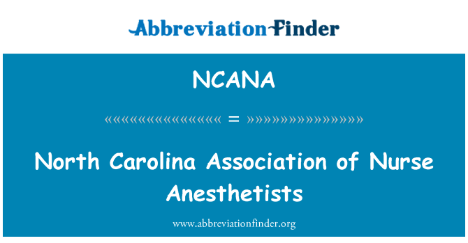 NCANA: Põhja-Carolina Assotsiatsiooni õde Anesthetists