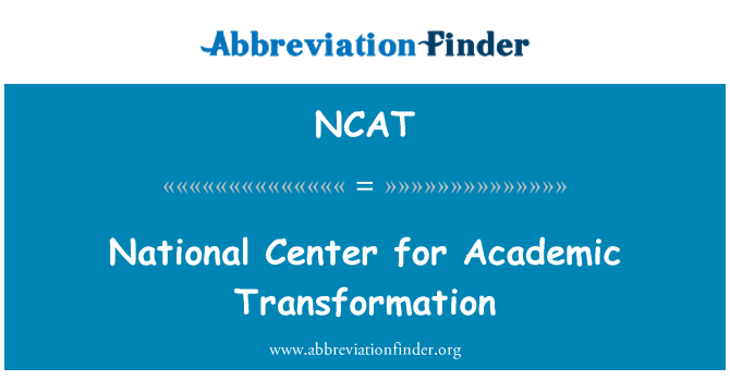 NCAT: Pusat Nasional untuk transformasi akademik