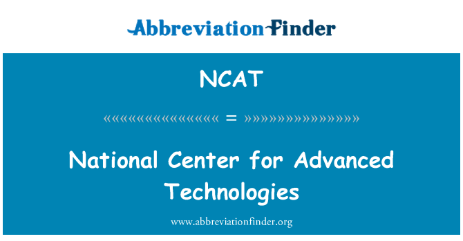 NCAT: National Center for kõrgtehnoloogiat