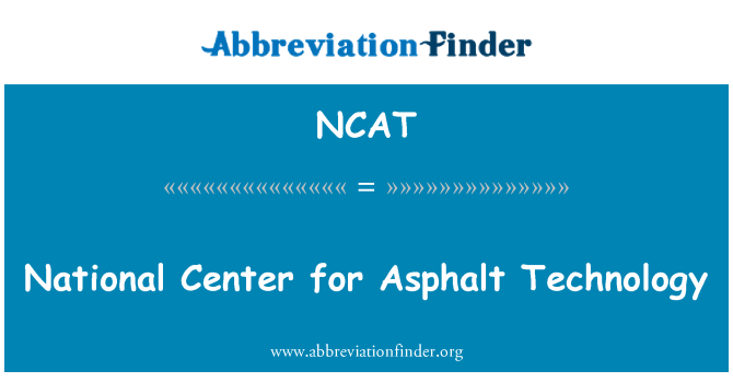 NCAT: Pusat Nasional untuk teknologi aspal