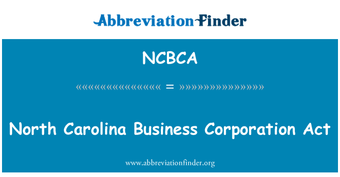 NCBCA: North Carolina Business Corporation Act