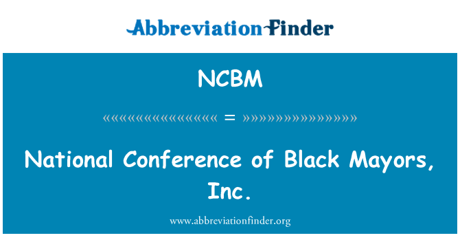 NCBM: Nationale conferentie van Black burgemeesters, Inc.