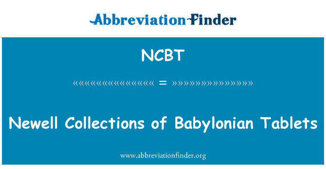 NCBT: Newell Collections of Babylonian Tablets