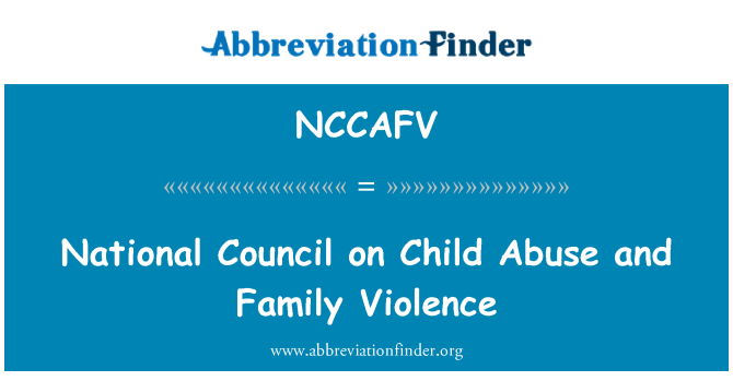 NCCAFV: המועצה הלאומית על התעללות בילדים, אלימות במשפחה