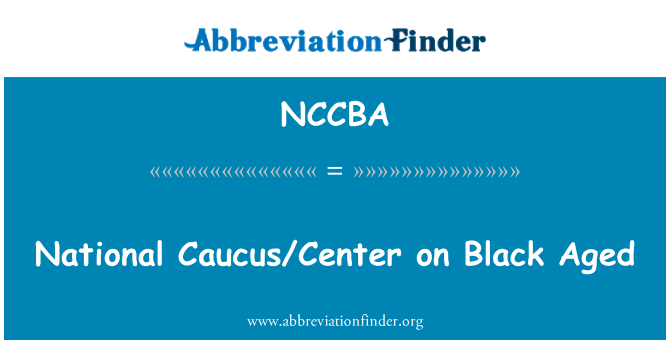 NCCBA: काले वृद्ध पर राष्ट्रीय कॉकस/केन्द्र