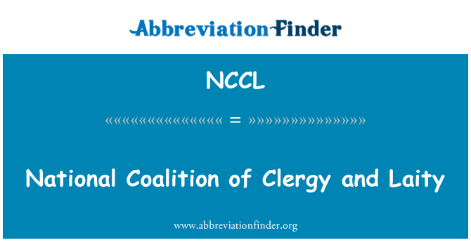 NCCL: Coaliţiei Naţionale de clerici şi laici