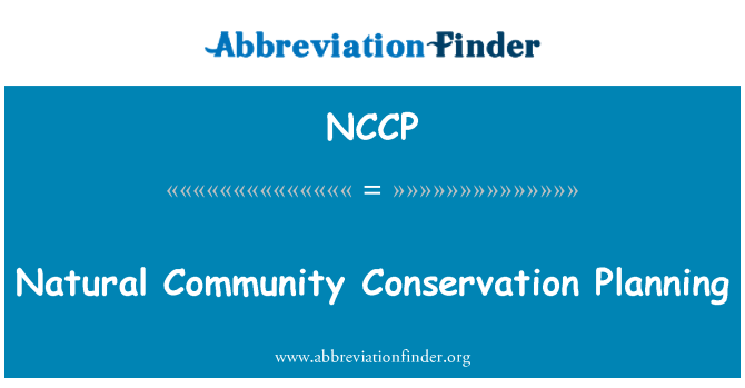 NCCP: Natural Community Conservation Planning