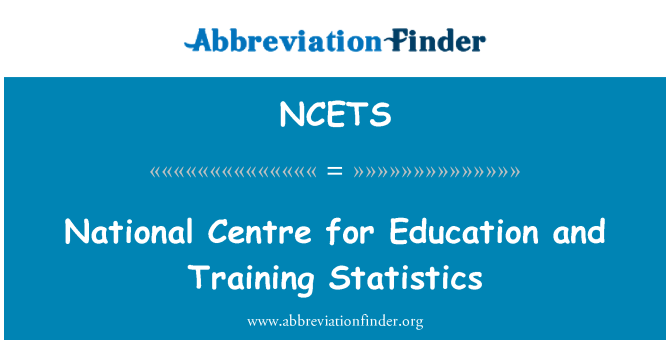 NCETS: National Centre for Education and Training Statistics