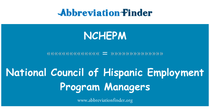 NCHEPM: Kunsill nazzjonali ta ' l-amministraturi ta ' l-impjieg Hispanic il-programm