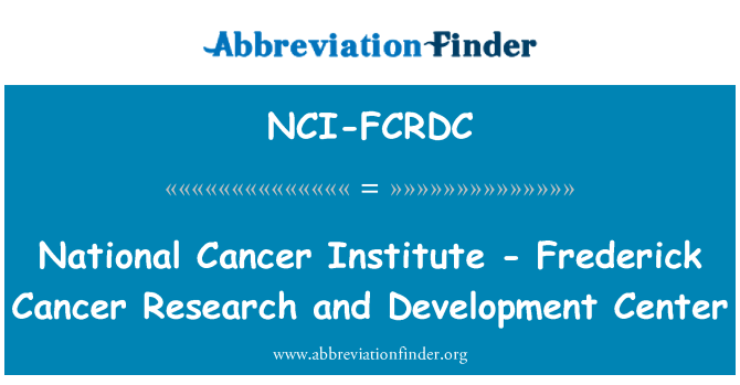 NCI-FCRDC: National Cancer Institute - Frederick raka raziskave in razvoj Center