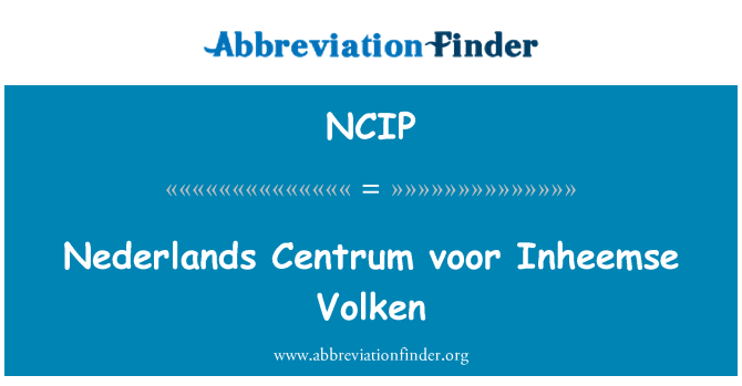 NCIP: Voor Nederlands Centrum Inheemse Volken