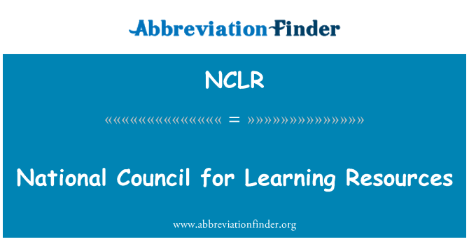 NCLR: National Council for Learning Resources