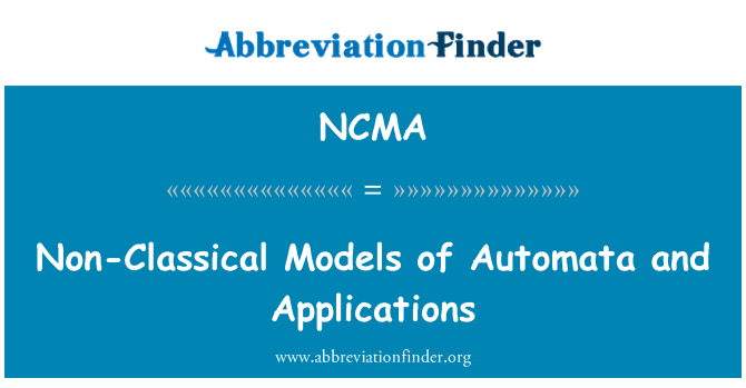 NCMA: Nicht-klassische Modelle Automaten und Anwendungen