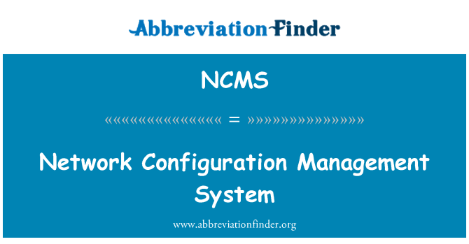 NCMS: Network Configuration Management System