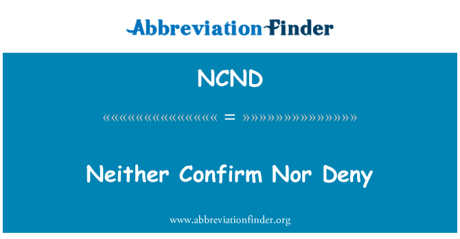 NCND: Ni youn ni lòt konfime ni refize