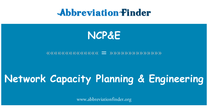 NCP&E: & नेटवर्क क्षमता की योजना बना इंजीनियरिंग