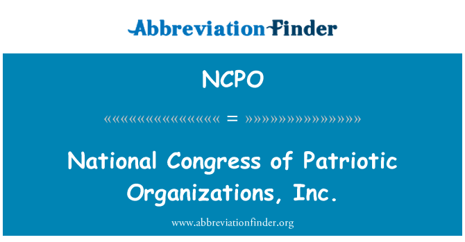 NCPO: National Congress of Patriotic Organizations, Inc.