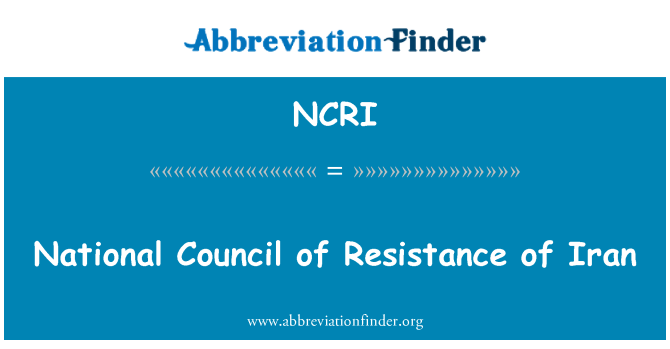 NCRI: Nacionālās Padomes izturību pret Irānu