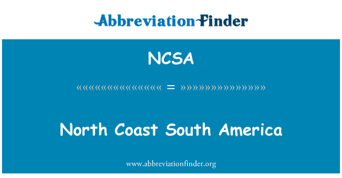 NCSA: North Coast South America