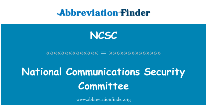 NCSC: Nationalen Sicherheit Kommunikationsausschuss