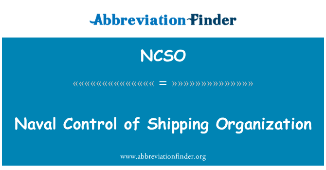 NCSO: Naval Control of Shipping Organization