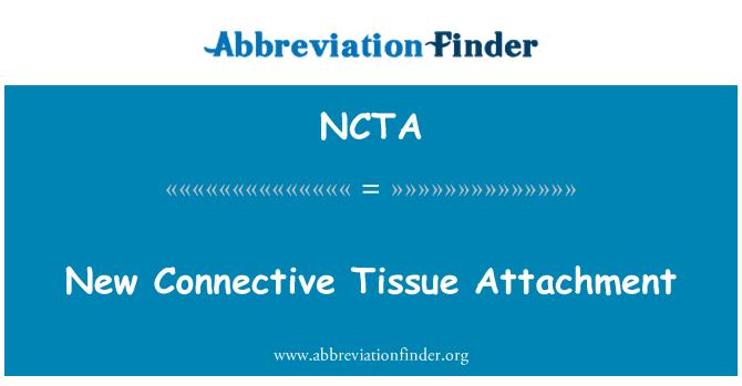 NCTA: New Connective Tissue Attachment