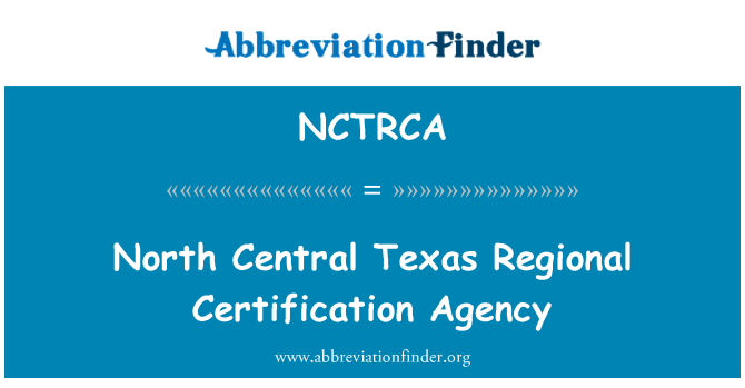 NCTRCA: North Central Texas Regional Certification Agency
