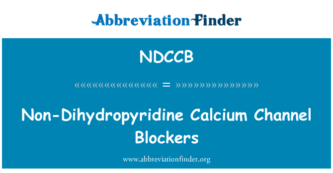 NDCCB: مسدود کننده های کانال کلسیم غیر کلسيمی دی