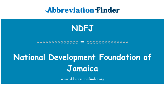 NDFJ: National Development Foundation of Jamaica