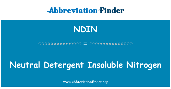 NDIN: Neutral Detergent Insoluble Nitrogen