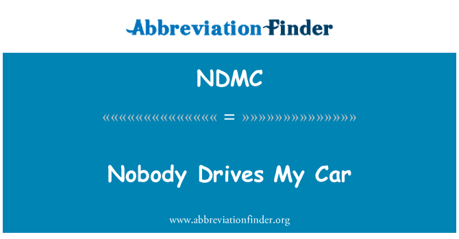 NDMC: 没人会开我的车