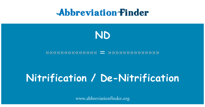 ND: Nitrification / De-Nitrification