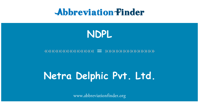 NDPL: Netra 神谕益阳纳塞有限公司