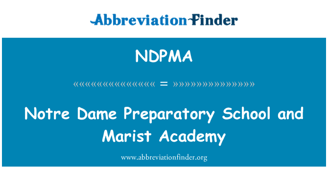 NDPMA: Notre Dame ettevalmistav kool ning Marist Akadeemia
