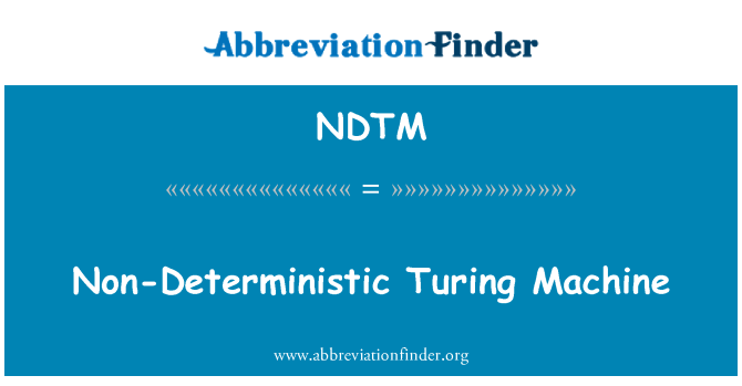 NDTM: Niet-deterministische Turingmachine