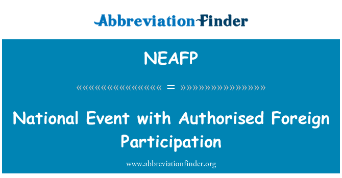 NEAFP: Evènman nasyonal ak Autorisé etranje patisipasyon