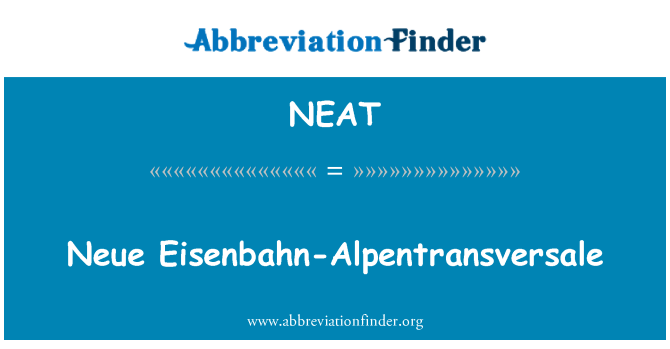 NEAT: Neue Eisenbahn-Alpentransversale
