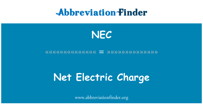 NEC: Net Electric Charge