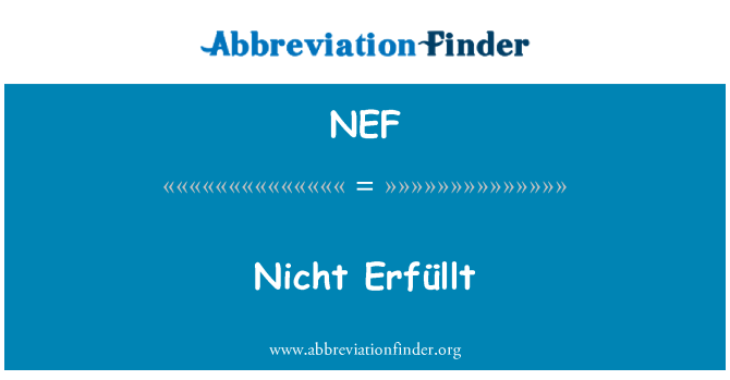 NEF: Nicht Erfüllt