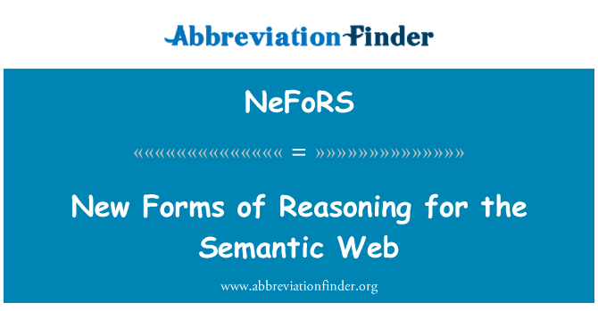 NeFoRS: Noi forme de raţionament pentru Semantic Web