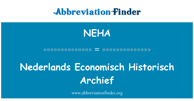 NEHA: Nederlands Economisch Historisch Archief