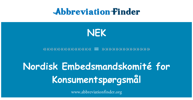 NEK: Нордиск Embedsmandskomité за Konsumentspørgsmål