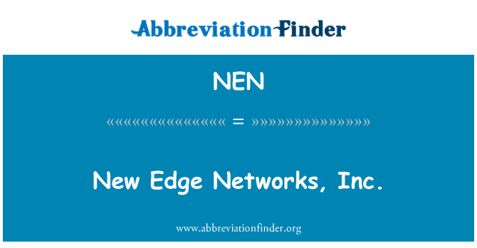 NEN: New Edge Networks, Inc.