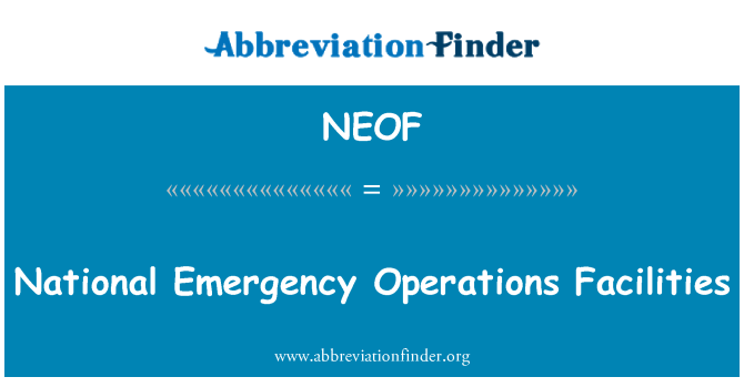 NEOF: National Emergency Operations Facilities