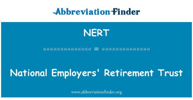 NERT: 国家用人单位退休的信任